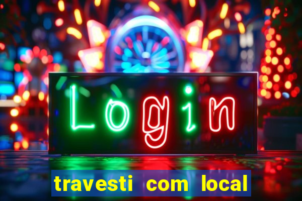 travesti com local baixada fluminense