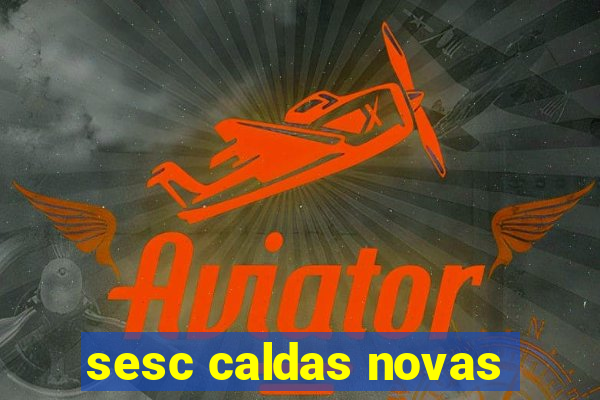 sesc caldas novas