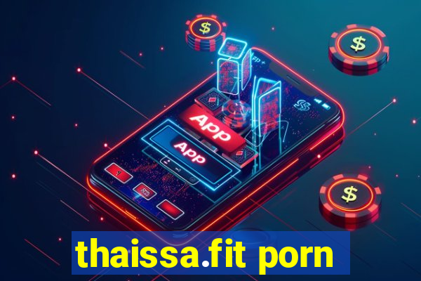 thaissa.fit porn