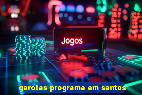 garotas programa em santos