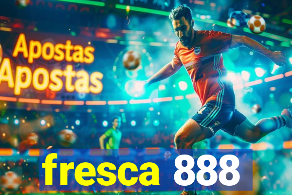 fresca 888