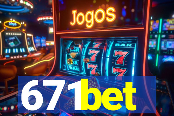 671bet