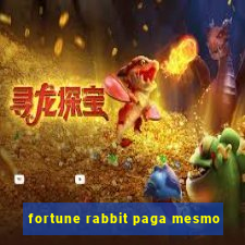 fortune rabbit paga mesmo