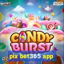 pix bet365 app