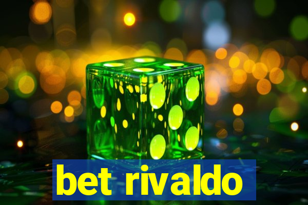 bet rivaldo