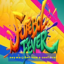 neymarjrbet.com e confiável