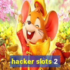 hacker slots 2