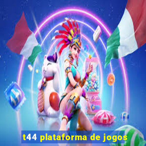 t44 plataforma de jogos