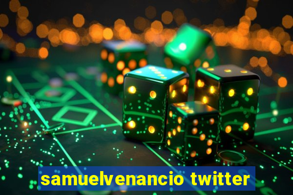 samuelvenancio twitter