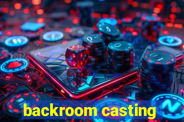 backroom casting