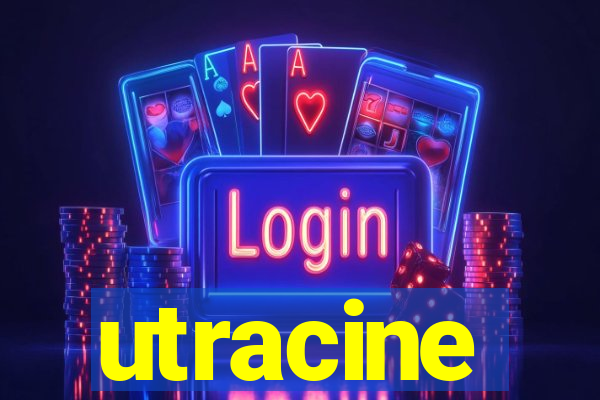 utracine