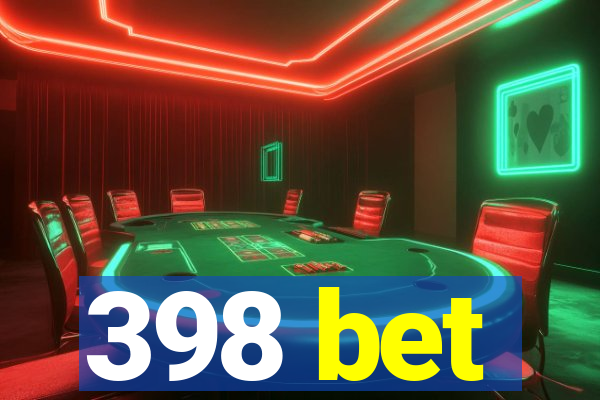 398 bet