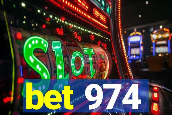 bet 974