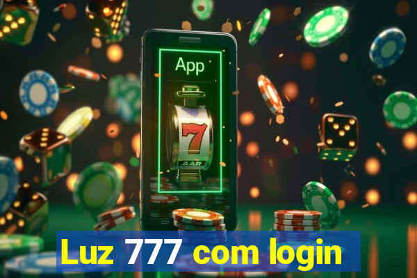 Luz 777 com login