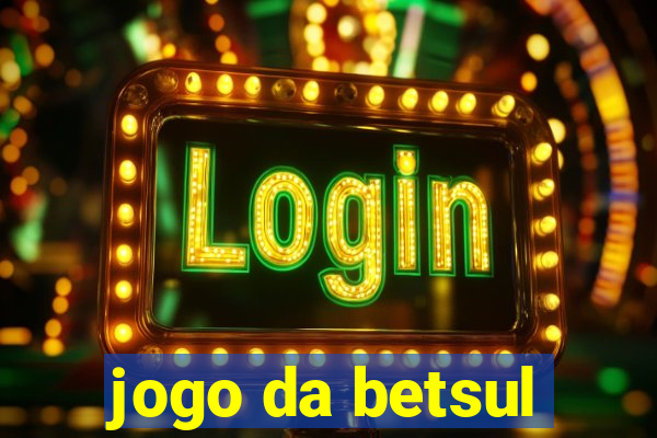 jogo da betsul