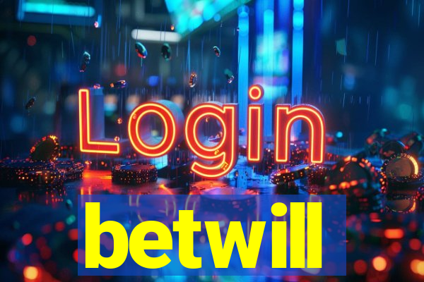 betwill