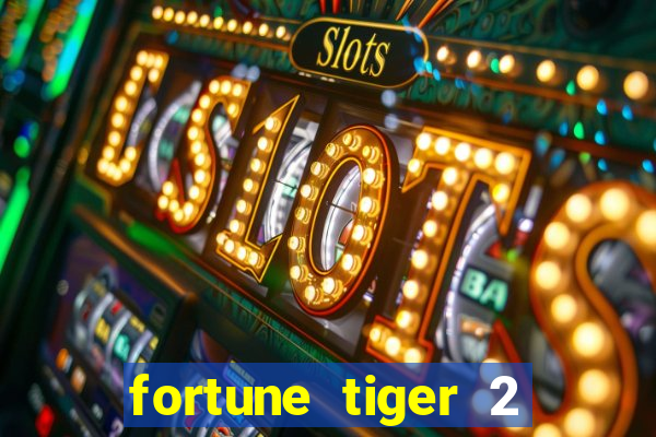 fortune tiger 2 revenge demo grátis