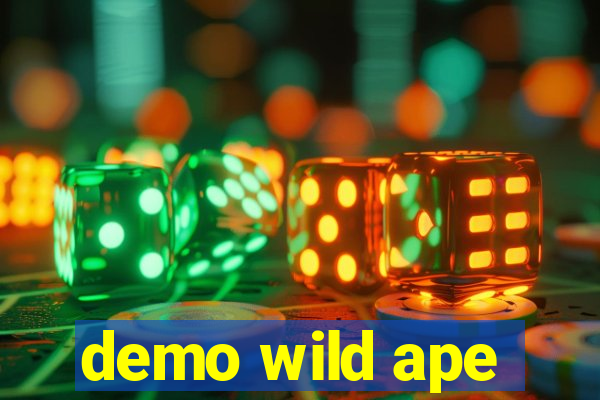 demo wild ape