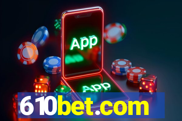 610bet.com