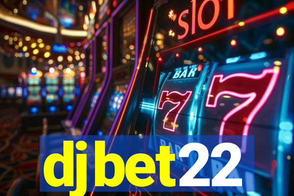 djbet22