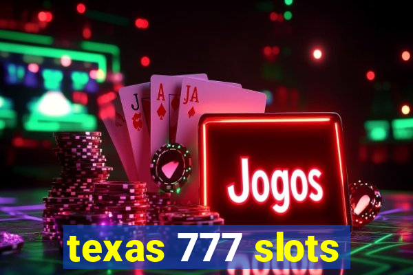 texas 777 slots