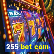 255 bet com