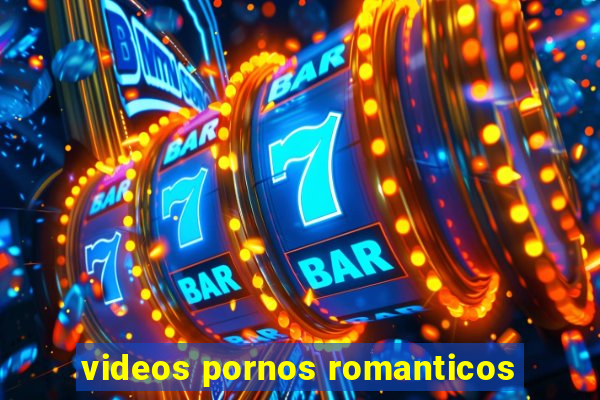 videos pornos romanticos