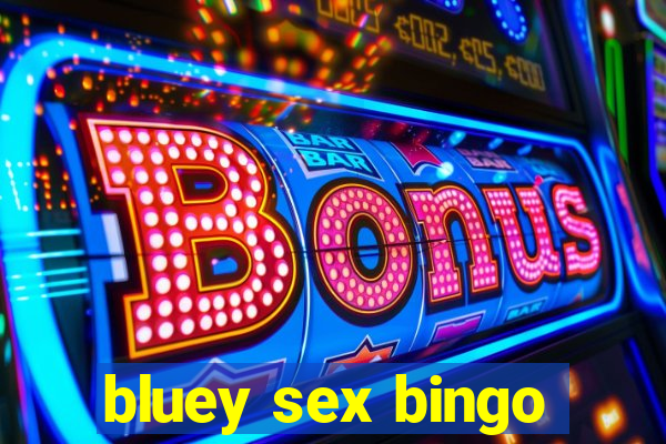 bluey sex bingo