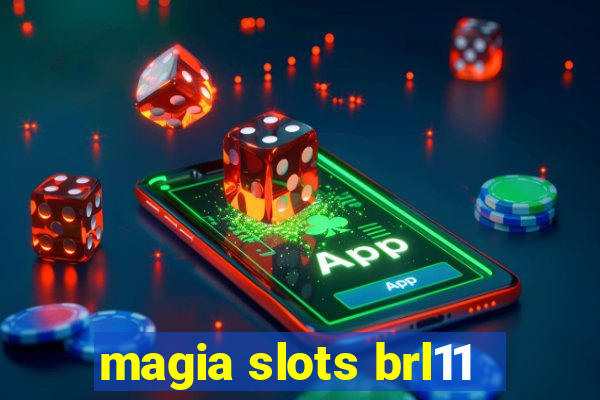 magia slots brl11