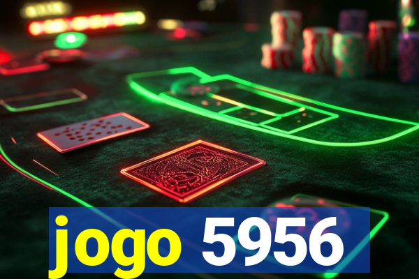 jogo 5956