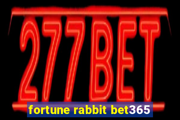 fortune rabbit bet365