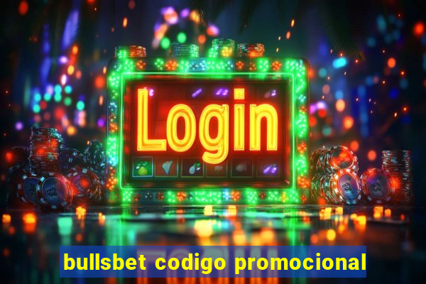 bullsbet codigo promocional