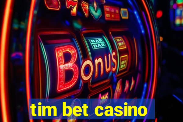 tim bet casino