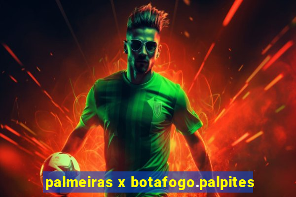 palmeiras x botafogo.palpites