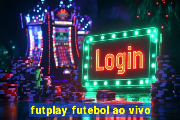 futplay futebol ao vivo