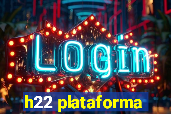 h22 plataforma