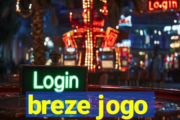 breze jogo