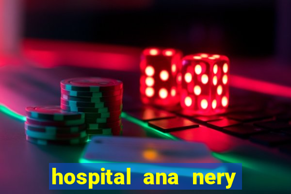 hospital ana nery trabalhe conosco