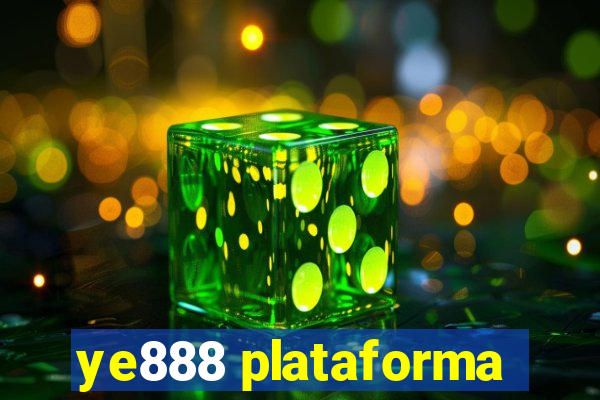 ye888 plataforma