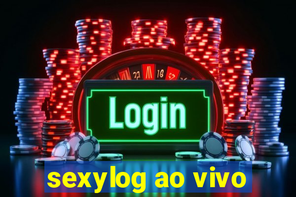 sexylog ao vivo