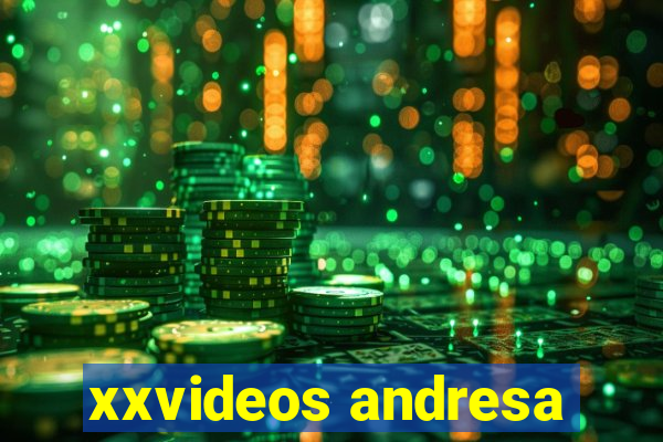 xxvideos andresa