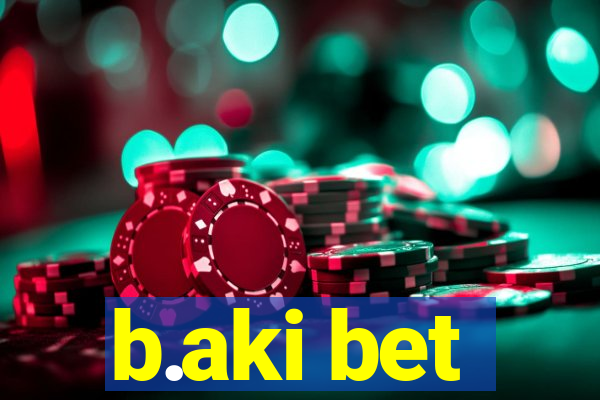 b.aki bet