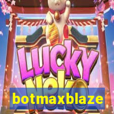 botmaxblaze