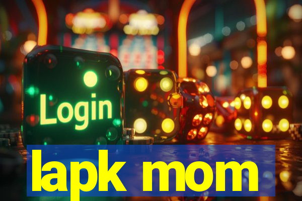 lapk mom