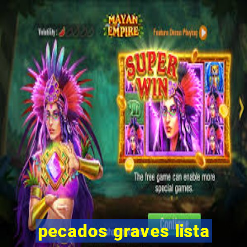 pecados graves lista