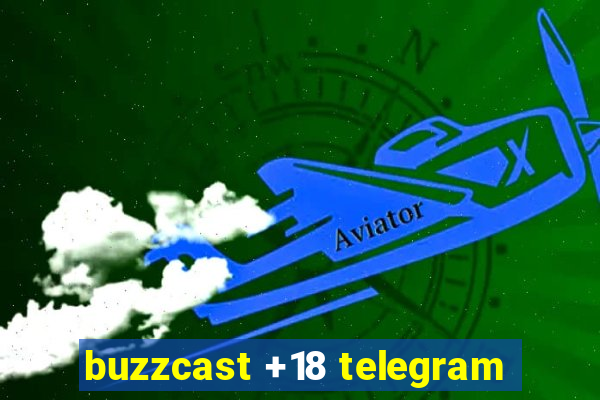 buzzcast +18 telegram