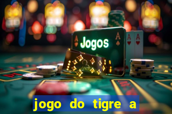 jogo do tigre a partir de 1 real