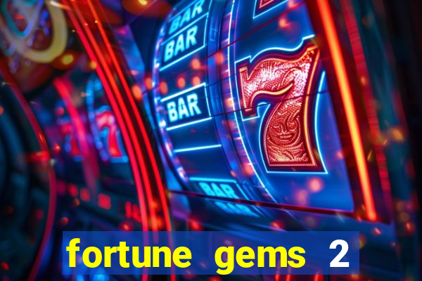 fortune gems 2 demo grátis