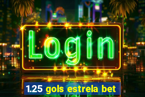 1.25 gols estrela bet