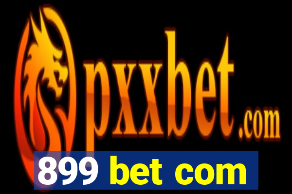 899 bet com